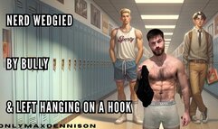 Nerd wedgied by bully & left hanging on a hook