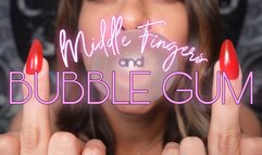 Middle Fingers And Bubble Gum
