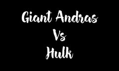 Giant Andras VS the Hulk