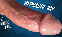 Mesmerized Into Being Gay 33 Minute Edge