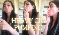 Heavy Cig Pumping