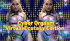 Cyber Orgasm: Surrender to the Screen - Virtual Ecstasy Edition