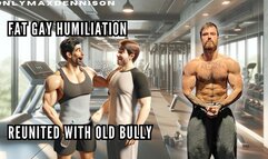 Fat gay humiliation - reunited with old bully