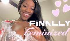 Finally Feminized (Custom)