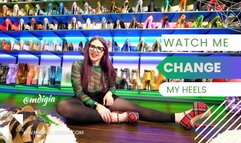 Watch me change my heels, again