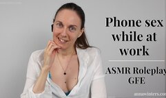 Phone Sex While at Work - ASMR Roleplay