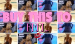 Buy This To Feel small