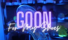 Goon For My Shoes