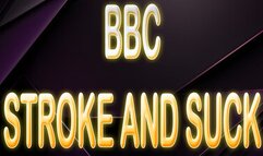 BBC STROKE & SUCK