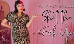 Why Men Should Shut the Fuck Up
