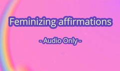Feminizing affirmations - Audio Only MP4