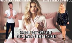 24 HOUR BODY SWAP WITH LATEX PAWG & FUCKED BY HER BF