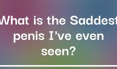 What is the Saddest Penis I've ever seen?