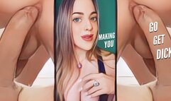 Making You Go Get Dick