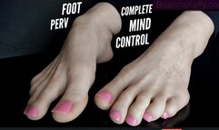 Foot Perv Complete Mind Control