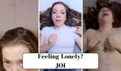Feeling Lonely? (JOI POV)