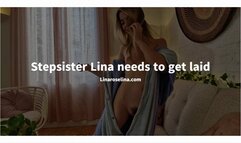 Stepsister wants to get laid
