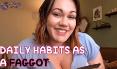 Daily Habits as a Faggot