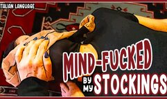 Mind-fucked by my stockings - Riprogrammato dalle mie calze HD