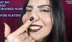 MY BIG AND CROOKED NOSE - NOSE PLAYING