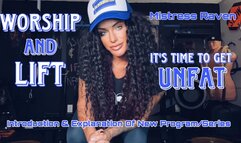 WORSHIP AND LIFT - IT’S TIME TO GET UNFAT : INTRO & EXPLANATION OF NEW PROGRAM SERIES