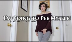 Im Going To Pee Myself