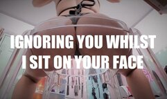 Facesitting and Ignoring You