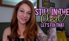 Still In The Closet?