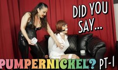 Did You Say Pumpernickel? Part 1