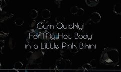 Cum Quickly! For My Hot Body in a Little Pink Bikini by Goddess Kyaa - 720p MP4