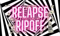 Findom Voice Relapse Ripoff -Audio Series Part 1