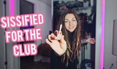 Sissied up for the club