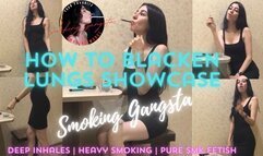 How to Blacken Lungs Showcase