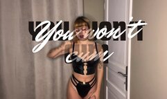 You will not cum