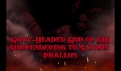 Goat-Headed God of Sin: Surrendering to Satan's Phallus