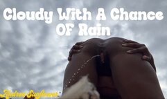 Cloudy With A Chance Of Rain