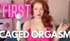 Your first caged orgasm