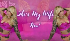 She's My Wife Now!