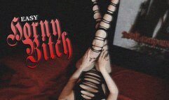 Easy Horny Bitch