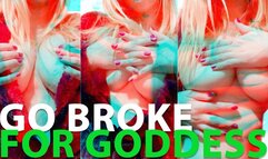 Go broke for Goddess