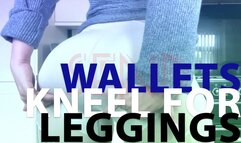 Wallets kneel 4 leggings!