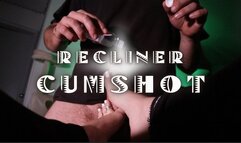 Recliner Cumshot ft King J
