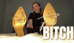 Smell My Stinky Feet, Foot Bitch