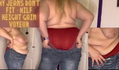 My Jeans Don’t Fit - MILF Weight Gain Voyeur