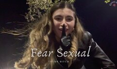 Fear Sexual: Trunk Bitch