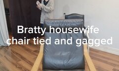 Bratty Housewife gets chairtied and double gagged