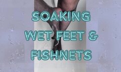 Soaking Wet Feet in Fishnets