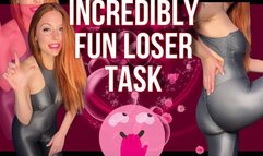 Incredibly Fun Loser Task