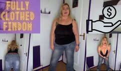 Fully Clothed Findom