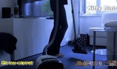 Kitty Blair vacuum first carpet then slave